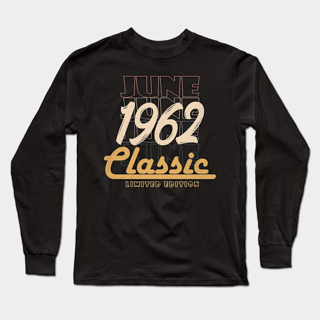 june 1962 birthday Long Sleeve T-Shirt by BizZo